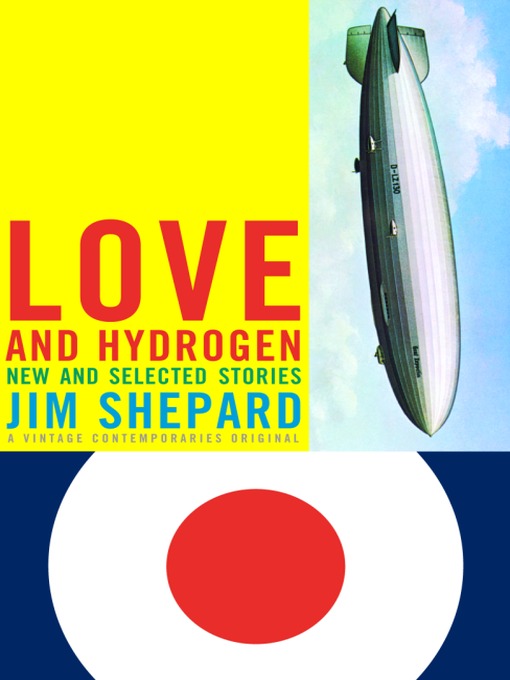Title details for Love and Hydrogen by Jim Shepard - Available